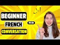🔥Simple French Conversation for Beginners (With English Translation), A1 🔥