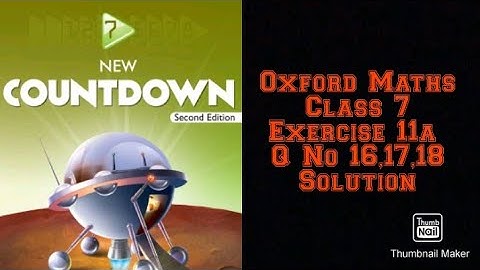 Oxford Maths Countdown || Class 7 || lecture 85 || Exercise 11a Question No 16, 17 and 18 Solution