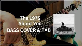 The 1975  About You 139 bass Cover U0026 Tab