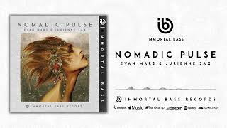Download Lagu Evan Mars, Jurienne Sax - Nomadic Pulse (Original Mix) [IMMORTAL BASS] MP3