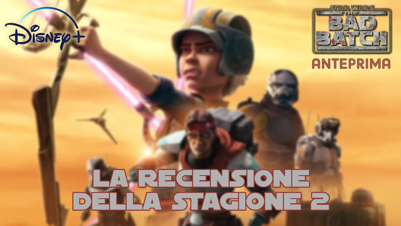 RECENSIONE - The Bad Batch Stagione 2 - YouTube
