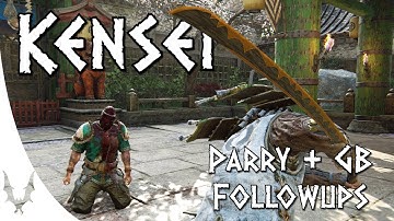 For Honor - UPDATED Kensei Parry & Guardbreak Punishes