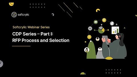CDP Series Part 1: RFP Process and Selection | Softcrylic Webinar Series | Softcrylic