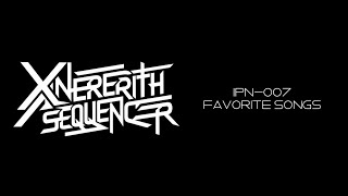 [IPNMIX-007] Xnererith Sequencer Favorite Songs Playlist (Mixed by BreakV, R3try & D1ffus1on)