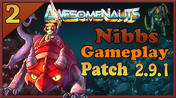Awesomenauts - Nibbs Gameplay #2 - Aiguillon [Live Commentary]