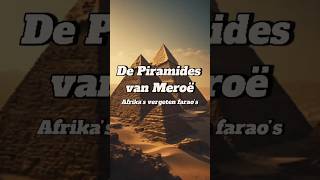 200 piramides in de woestijn van Soedan.. slanker, mysterieuzer, vergeten door de wereld. #history