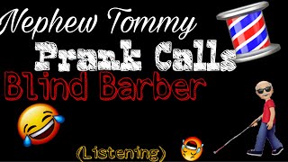 Nephew Tommy Prank Calls Blind Barber New Release May 17 2021