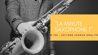 « La minute saxophone ! » N°130 : lecture versus oralité ?