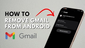 How To Remove Gmail Account From Android Phone Samsung - Full Guide