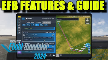 FS2024: The Amazing EFB | Thorough Guide Of Its Features & uses!