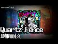 Quartz Fence 1時間耐久 1 Hour Loop EmptyLife Godless Quartz Fence 1時間耐久 1 Hour Loop EmptyLife Godless