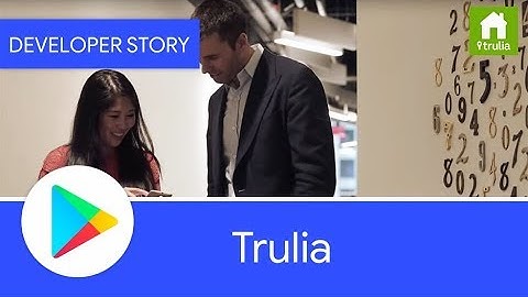 Android Developer Story: Trulia sees 30% more engagement using notifications