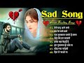 Heart Broken Sad Lofi Songs 💔 | Breakup Songs | Hindi Emotional Sad Songs | Alone Mood Off Mix 2025