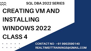 Sql DBA Batch 48 Class 4 Creating VM and Installing Windows 2022 || Contact 9902590140