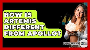 How Is Artemis Different From Apollo? - Physics Frontier