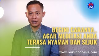 Wajib Tahu! Begini Caranya Agar Meditasi Anda Terasa Sejuk - Master Rohim