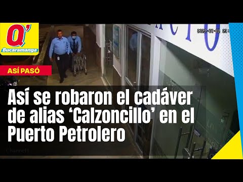 Así se robaron el cadáver de alias 'Calzoncillo' en el Puerto Petrolero