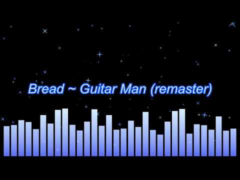 Bread ~ Guitar Man (remaster)