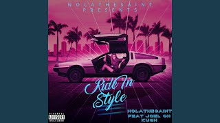 Ride in Style (feat. Joel on Kush) - Nola the Saint