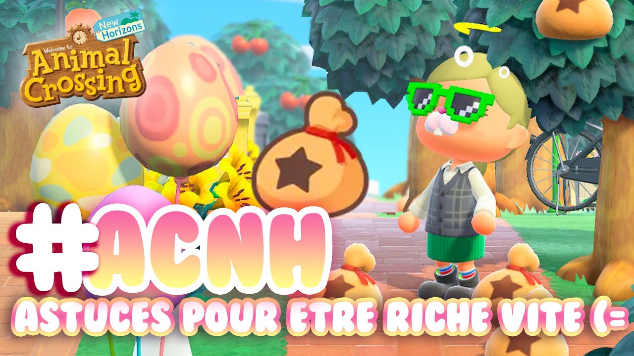 ÊTRE RICHE DANS ANIMAL CROSSING NEW HORIZONS ASTUCES #ACNH - YouTube
