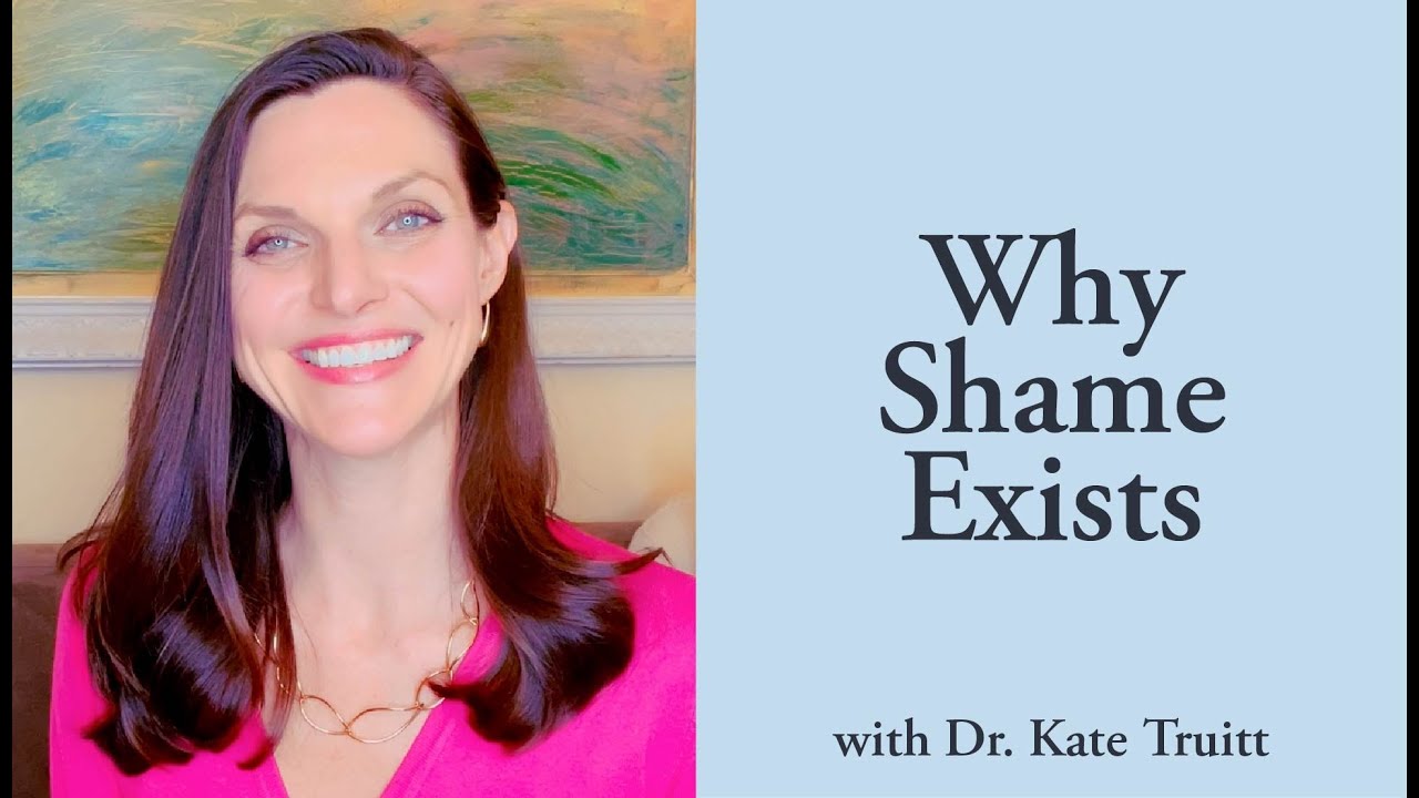 Why we feel shame and how to turn it into empowerment with Dr. Kate Truitt