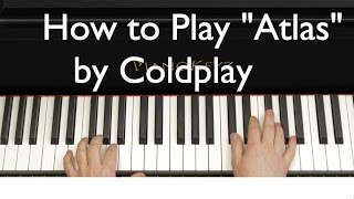 How to Play Atlas by Coldplay on Piano (Hunger Games: Catching Fire + Note Letters)