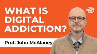 Balancing Technology’s Benefits amid the Digital Addiction Debate - Prof. John McAlaney