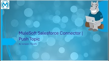 MuleSoft Salesforce Connector | Push Topic