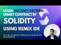 A Contract that Creates other Contracts | 🏭  Factory  Pattern is Solidity | Day 20