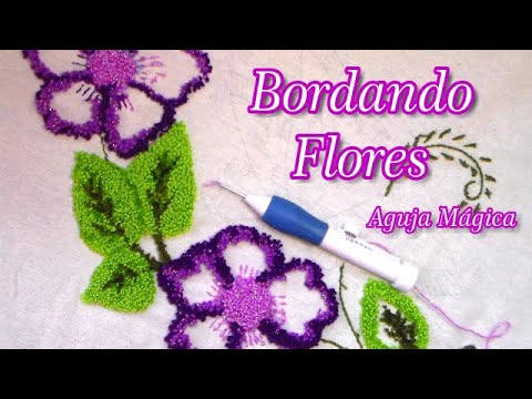 Bordando Flores con Aguja Mágica