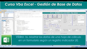 Curso VBA Excel 16 - Mostrar los datos de una hoja en un formulario según un registro indicador (II)