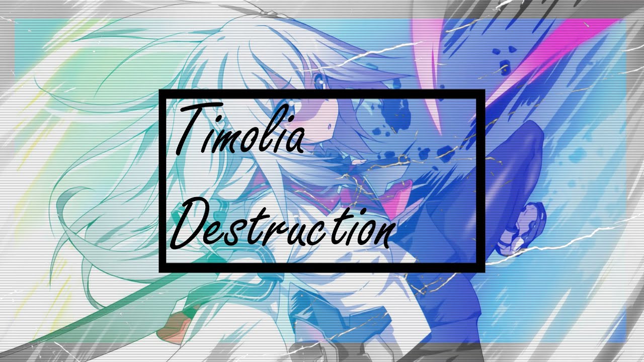 Timolia Destruction