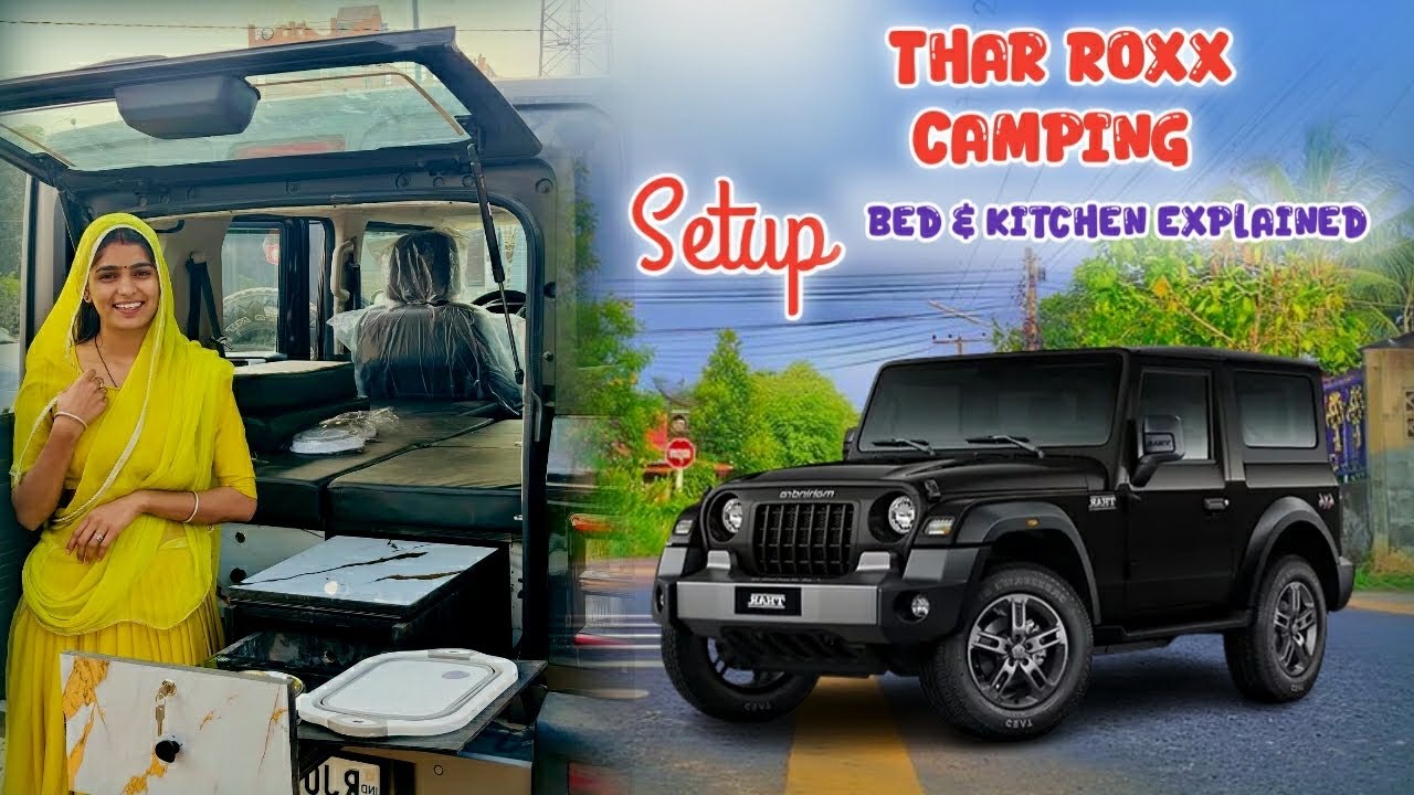 Thar Roxx Camping Setup - Bed & kitchen Explained 