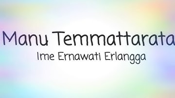 Ime Ernawati Erlangga-Manu Temmataratae_Lirik