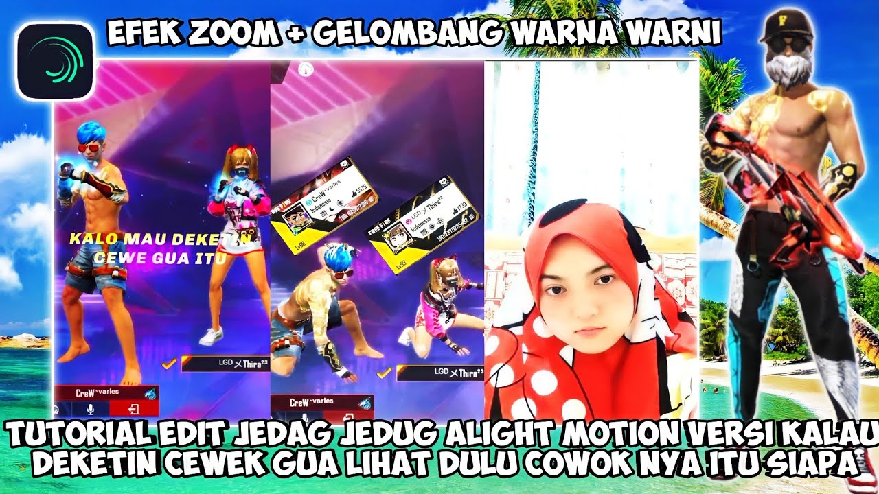 TUTORIAL EDIT JEDAG JEDUG ALIGHTMOTION FF VERSI KALAU DEKETIN CEWEK GUA