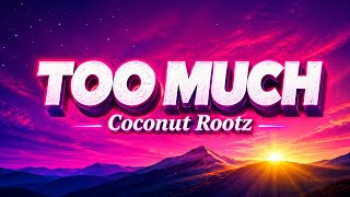 Details Coconut Rootz – Too Much (Lyric) #coconut #TooMuch #lyrics  News
