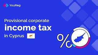 Provisional Corporate Income Tax In Cyprus