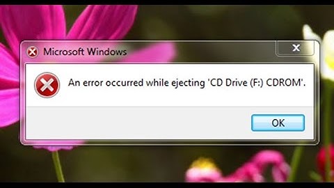 How to fix An error occurred while ejecting CD Drive in windows 7/8/10