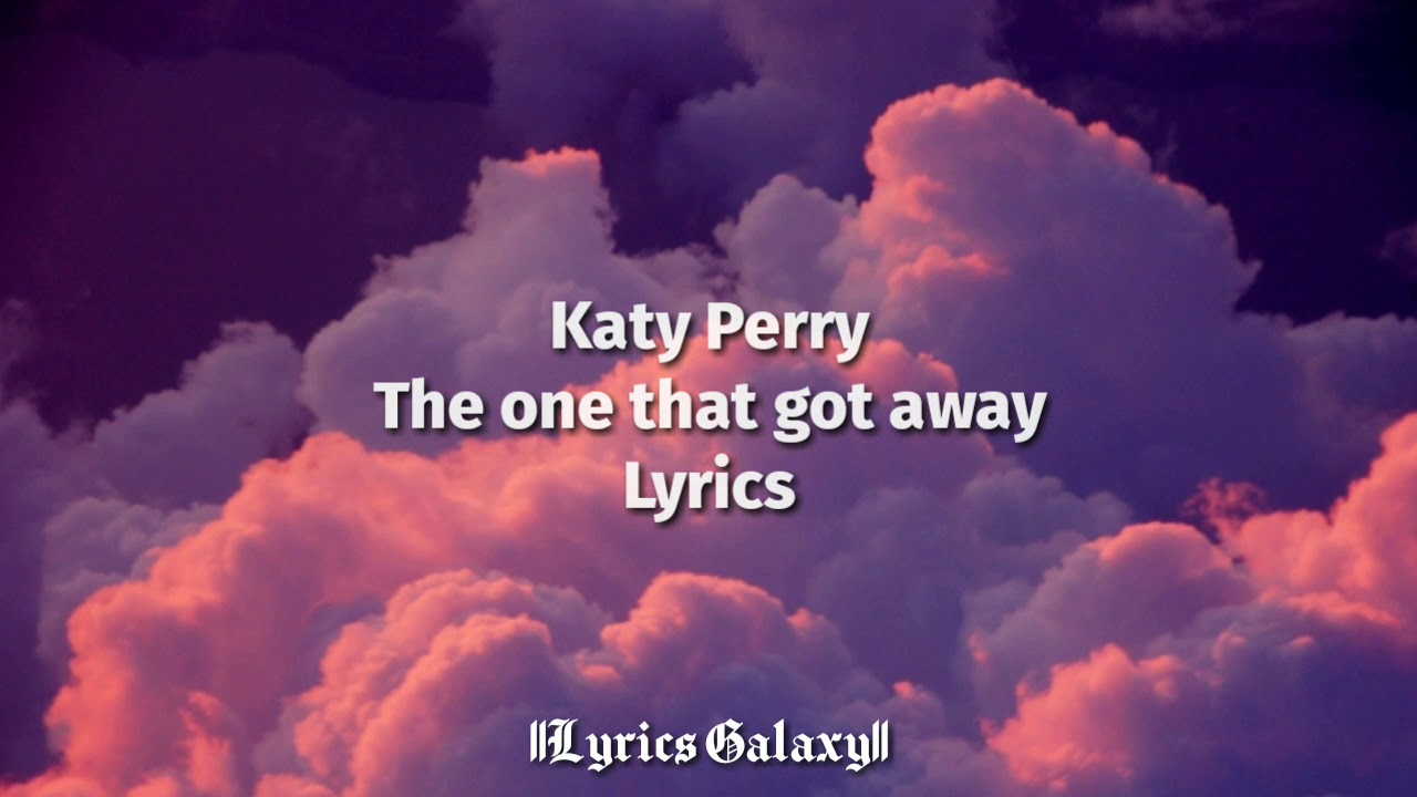 Letra De The One That Got Away