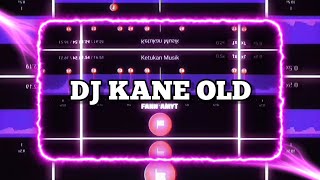 DJ KANE OLD🎶VIRAL TIKTOK🤩-STORY WA 30 DETIK BEAT VN📍