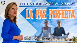 La paz perfecta.- Metaforeando Ando