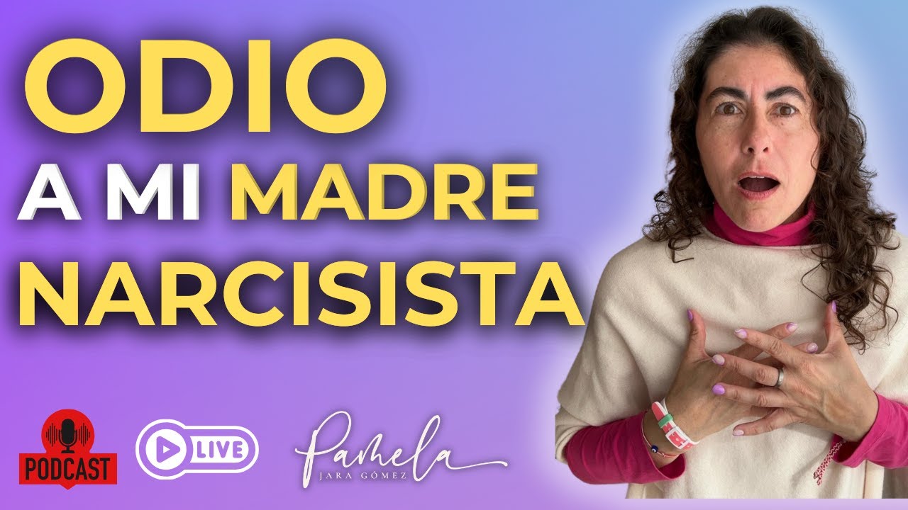 ¡ Mi Madre NARCISISTA me arruinó la vida ! - Pamela Jara Gómez -  #heridasdelainfancia #narcisista