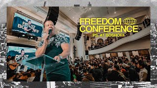 Freedom Conference 2023 | Day 4 | Pastor At Boshoff