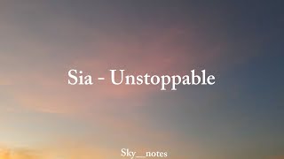 SIA - UNSTOPPABLE (lyrics)