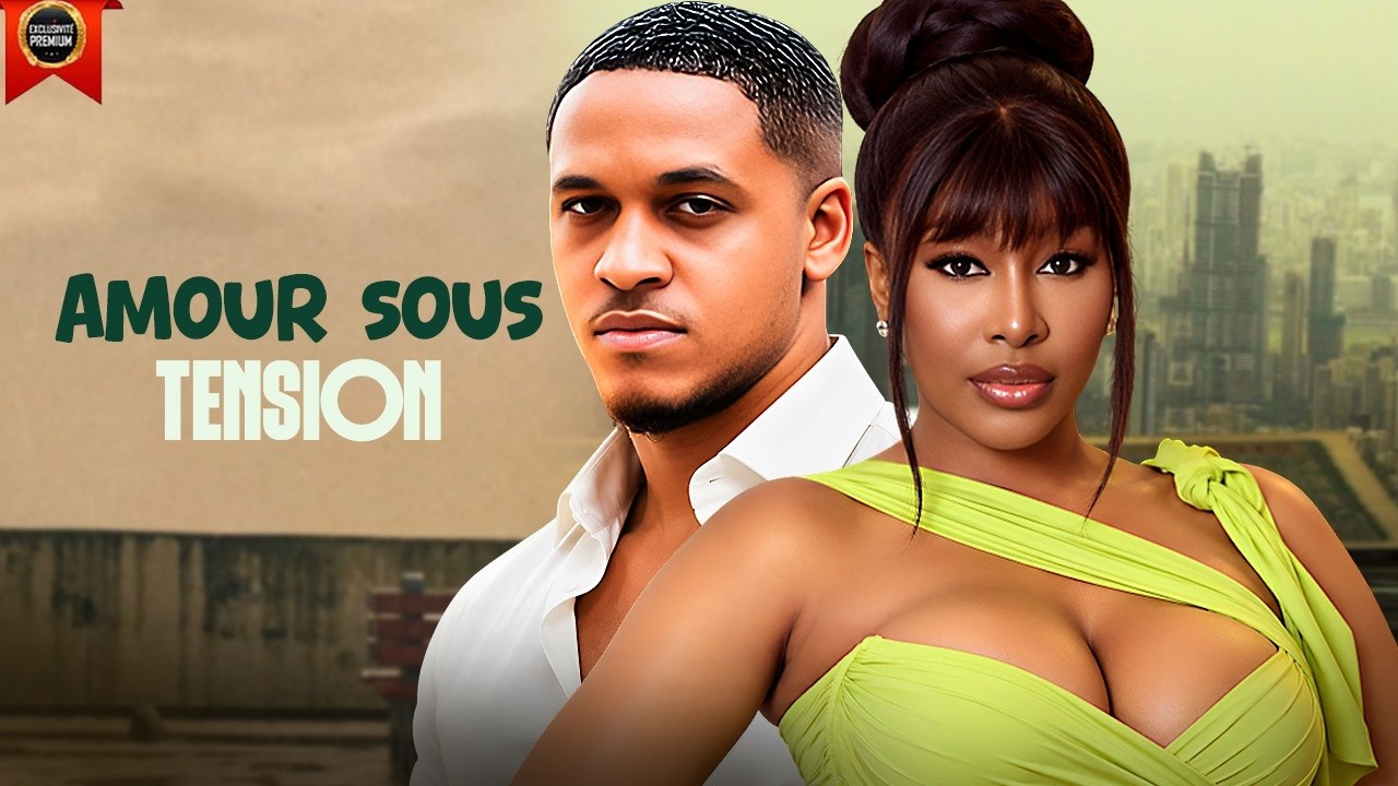 AMOUR SOUS TENSION | ERONINI OSINACHIM | PEARL WATS | DERNIERS FILMS NOLLYWOOD 2026