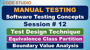 Manual Testing Session#12-Test Design Techniques|Equivalence Class Partition|Boundary Value Analysis