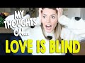 MY THOUGHTS ON LOVE IS BLIND // Grace Helbig
