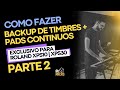 INSTALAÇÃO de TIMBRES E PADS CONTINUOS (Roland XPS-10 / XPS-30) - TUTORIAL PARTE 2
