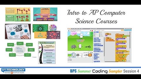 BPS Summer Coding Sampler Session 4 (Intro to AP Computer Science Courses)