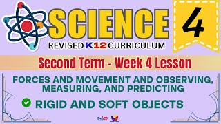SCIENCE 4 | WEEK 4 LESSON | SECOND TERM | RIGID AND SOFT OBJECTS | REVISED CURRICULUM  screenshot 1